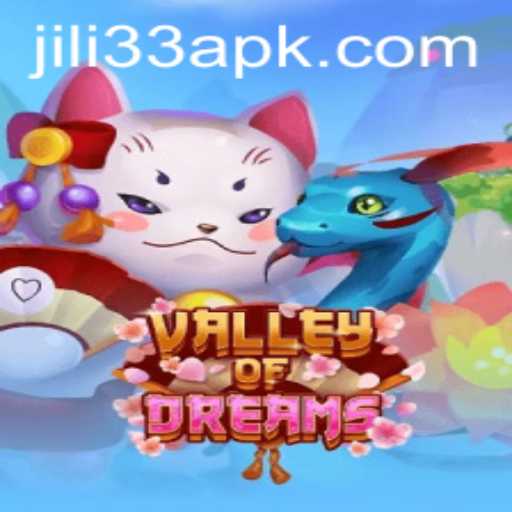 Exploring the Enchanting World of ValleyofDreams and the Role of JILI33